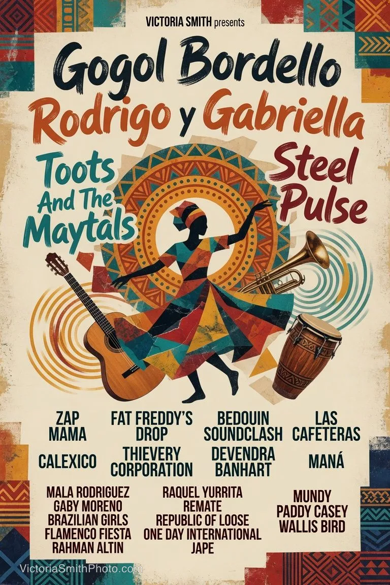 Concert poster featuring Gogol Bordello, Rodrigo y Gabriella, Toots And The Maytals, Steel Pulse, Zap Mama, Fat Freddy’s Drop, Bedouin Soundclash, Las Cafeteras, Calexico, Thievery Corporation, Devendra Banhart, Maná, Mala, Rodriguez, Gaby Moreno, Brazilian Girls, Flamenco Fiesta, Rahman Altin, Raquel Yurrita, Remate, Republic of Loose, One Day International, Jape, Mundy, Paddy Casey, and Wallis Bird by Victoria Smith